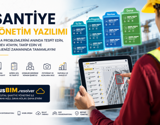 Şantiye Yönetim Yazılımı Nedir? Dijital Şantiye Yönetiminin Geleceği