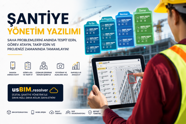 Şantiye Yönetim Yazılımı Nedir? Dijital Şantiye Yönetiminin Geleceği