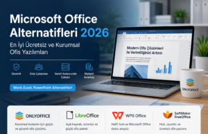 Microsoft Office Alternatifleri 2026: En İyi Ücretsiz ve Kurumsal Ofis Yazılımları