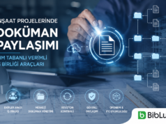 İnşaat Projelerinde Doküman Paylaşımı: BIM Tabanlı Verimli İş Birliği Araçları
