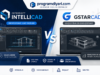Intersoft IntelliCAD vs GstarCAD: Hangi CAD Yazılımı Daha İyi?